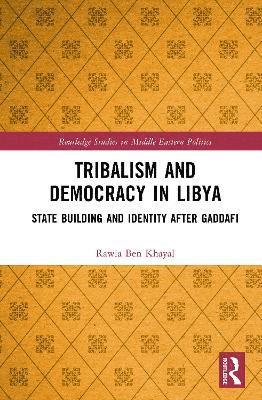 bokomslag Tribalism and Democracy in Libya