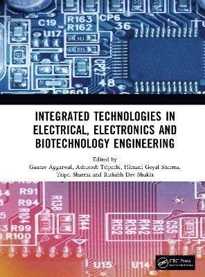 bokomslag Integrated Technologies in Electrical, Electronics and Biotechnology Engineering