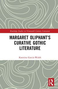 bokomslag Margaret Oliphant's Curative Gothic Literature