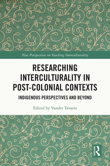 Vander Tavares - Researching Interculturality in Post-Colonial Contexts, Häftad