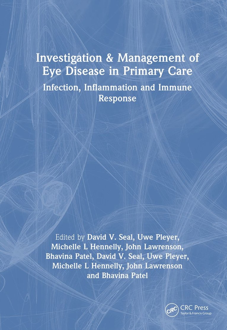 David V. Seal, Uwe Pleyer, Michelle L Hennelly, John Lawrenson, Bhavina Patel, UK) Seal, David V. (London, David V. Seal, Uwe Pleyer - Investigation & Management of Eye Disease in Primary Care, Inbunden