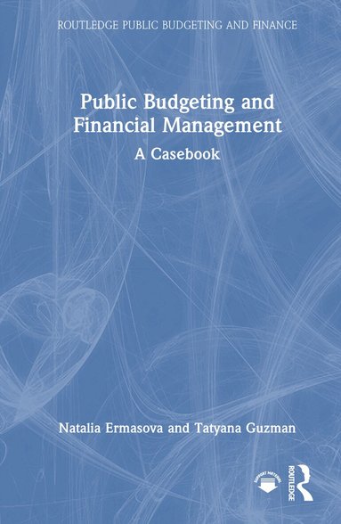 Natalia Ermasova, Tatyana Guzman - Public Budgeting and Financial Management, Inbunden