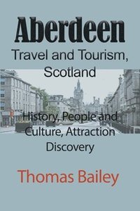 bokomslag Aberdeen Travel and Tourism, Scotland