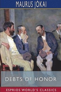 bokomslag Debts of Honor (Esprios Classics)