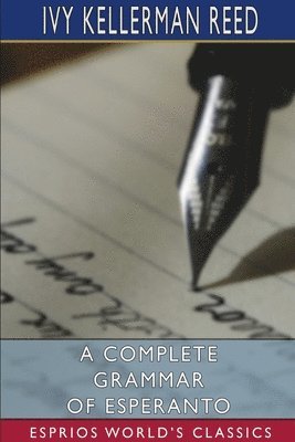 bokomslag A Complete Grammar Of Esperanto  Esprios