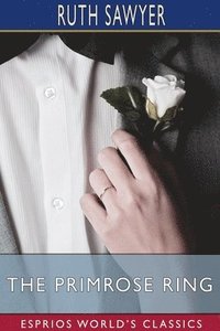 bokomslag The Primrose Ring  Esprios Classics