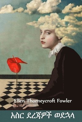 Ellen Thorneycroft Fowler - አስር ደረጃዎች ወደኋላ, Häftad