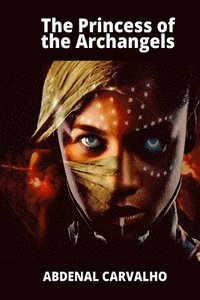 bokomslag The Princess of the Archangels: Fiction Romance