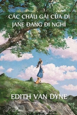Edith Van Dyne, Edith Van Dyne - Các Cháu Gái Của Dì Jane Trong Kỳ Nghỉ, Häftad