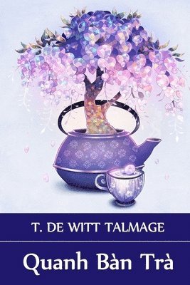 T De Witt Talmage, T. De Witt Talmage - Quanh Bàn Trà, Häftad