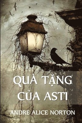 bokomslag Qu T&#7863;ng C&#7911;a Asti