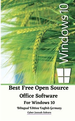 bokomslag Best Free Open Source Office Software For Windows 10 Bilingual Edition English Germany