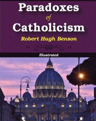bokomslag Paradoxes Of Catholicism