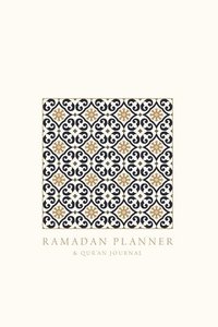 bokomslag Ramadan Planner with Integrated Qur'an Journal: Square
