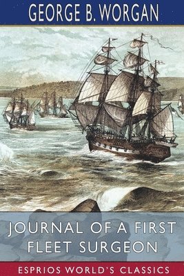 bokomslag Journal Of A First Fleet Surgeon  Esprio
