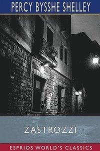 bokomslag Zastrozzi  Esprios Classics