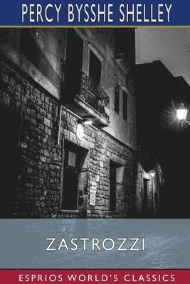 bokomslag Zastrozzi  Esprios Classics