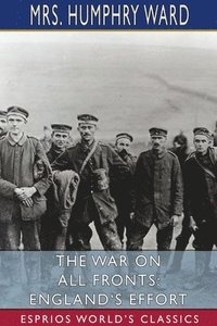 bokomslag The War On All Fronts: England's Effort