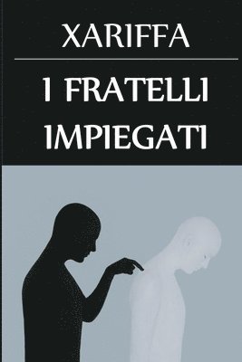 Xariffa - I Fratelli Impiegati, Häftad. Tillgänglighet: Lägg i varukorg