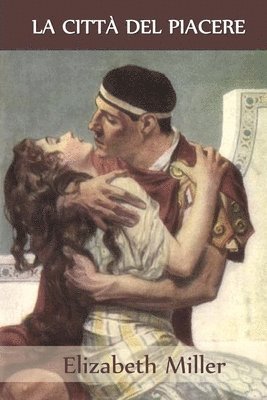 Elizabeth Miller - Città del Piacere, Häftad