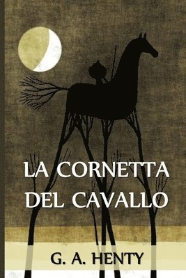 G a Henty - Cornetta del Cavallo, Häftad
