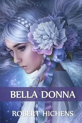 Robert Hichens - Bella Donna, Häftad. Tillgänglighet: Lägg i varukorg