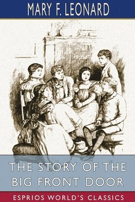 bokomslag The Story Of The Big Front Door  Esprios