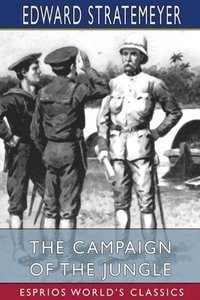 bokomslag The Campaign Of The Jungle  Esprios Clas