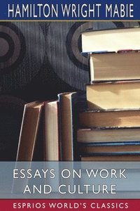 bokomslag Essays On Work And Culture  Esprios Clas
