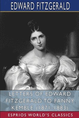 bokomslag Letters Of Edward Fitzgerald To Fanny Ke