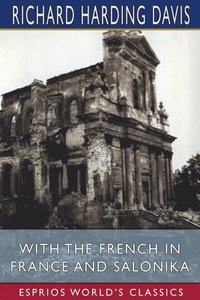 bokomslag With The French In France And Salonika