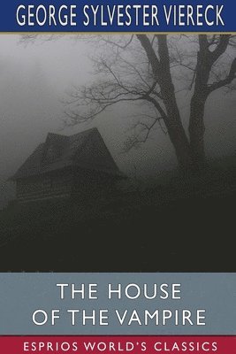 bokomslag The House Of The Vampire  Esprios Classi