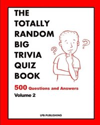 bokomslag The Totally Random Big Trivia Quiz Book: