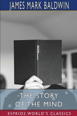 bokomslag The Story Of The Mind  Esprios Classics