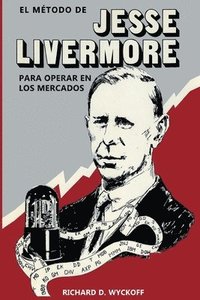 bokomslag El M Todo De Jesse Livermore Para Operar