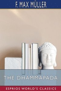 bokomslag The Dhammapada  Esprios Classics