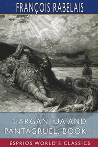 bokomslag Gargantua And Pantagruel, Book 1  Esprio