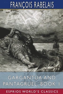 bokomslag Gargantua And Pantagruel, Book 1  Esprio