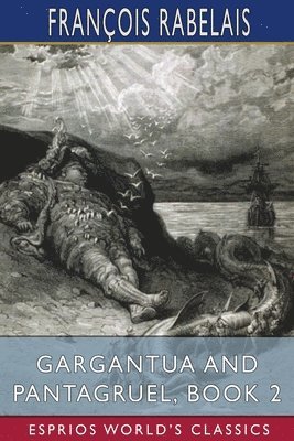 bokomslag Gargantua And Pantagruel, Book 2  Esprio