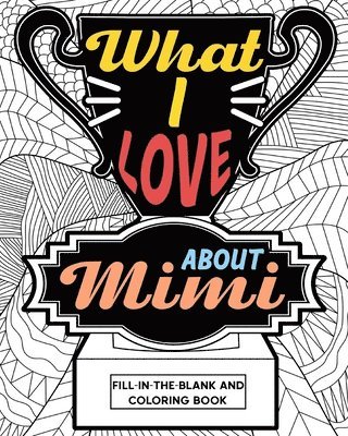 bokomslag What I Love About Mimi Coloring Book