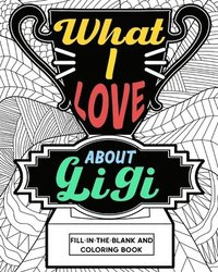 bokomslag What I Love About Gigi Coloring Book
