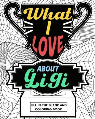 bokomslag What I Love About Gigi Coloring Book