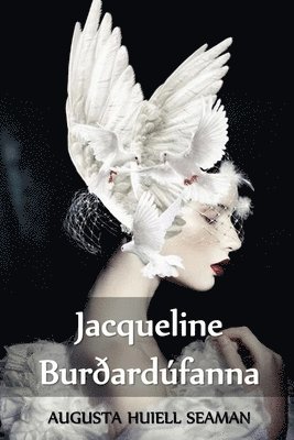Augusta Huiell Seaman - Jacqueline Burðardúfanna, Häftad