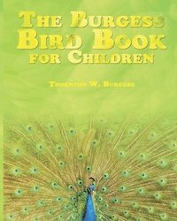 bokomslag The Burgess Bird Book For Children