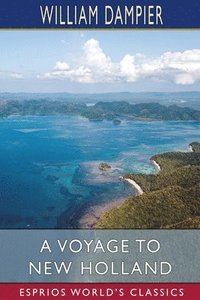 bokomslag A Voyage To New Holland  Esprios Classic