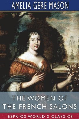 bokomslag The Women Of The French Salons  Esprios