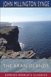 bokomslag The Aran Islands  Esprios Classics