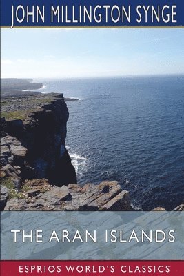 bokomslag The Aran Islands  Esprios Classics