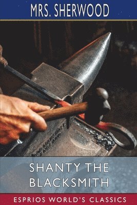 bokomslag Shanty The Blacksmith  Esprios Classics
