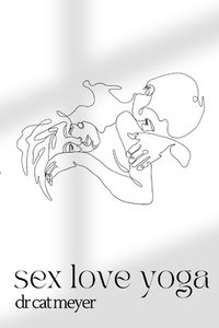 bokomslag Sex Love Yoga